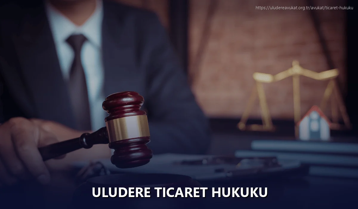 Uludere Ticaret Hukuku